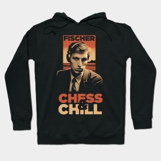 Bobby Fisher - Chess & Chill Hoodie